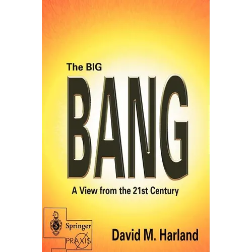 The Big Bang: A View from the 21st Century