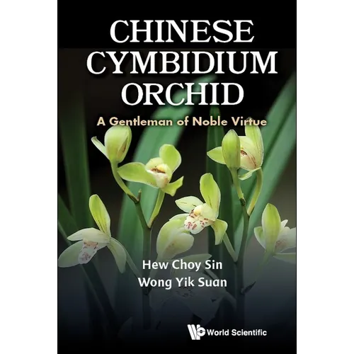Chinese Cymbidium Orchid: A Gentleman of Noble Virtue