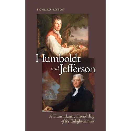 Humboldt and Jefferson: A Transatlantic Friendship of the Enlightenment