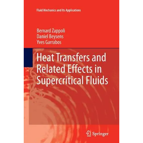 Heat Transfers and Related Effects in Supercritical Fluids