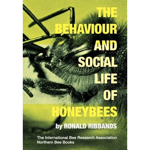 The Behaviour and Social Life of Honeybees