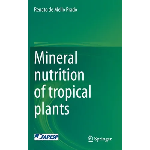 Mineral Nutrition of Tropical Plants