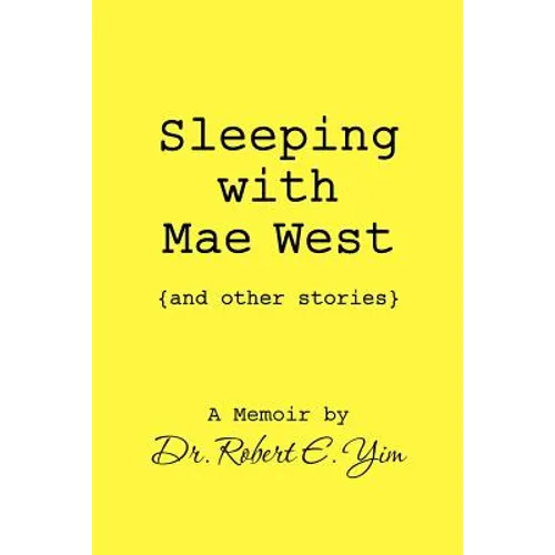 Sleeping with Mae West and other stories
