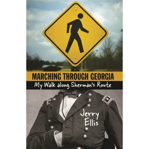 Marching Through Georgia: My Walk Along Sherman's Route