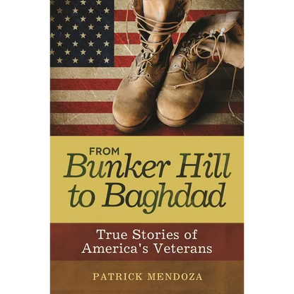 From Bunker Hill to Baghdad: True Stories of America's Veterans - Paperback