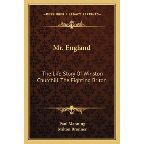 Mr. England: The Life Story Of Winston Churchill, The Fighting Briton