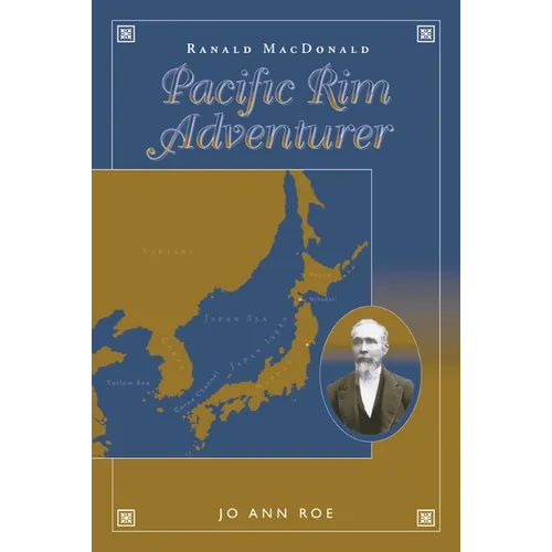 Ranald MacDonald: Pacific Rim Adventurer