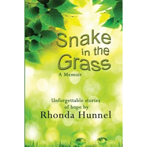 Snake in The Grass; A Memoir