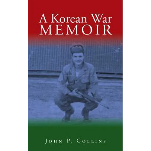 A Korean War Memoir