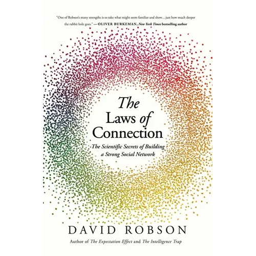 The Laws of Connection: The Scientific Secrets of Building a Strong Social Network