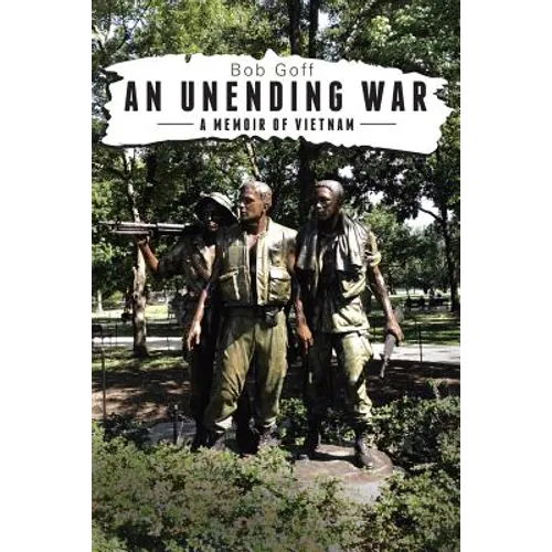 An Unending War: A Memoir of Vietnam