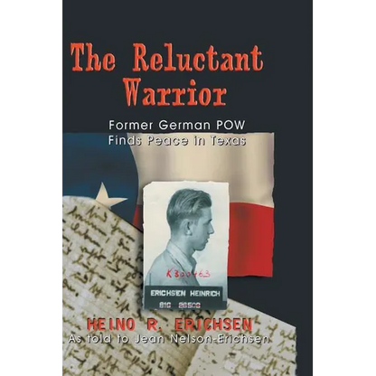 Reluctant Warrior: Former German POW Finds Peace in Texas - Paperback