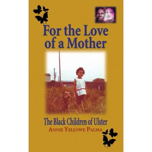 For the love of a mother: The black children of Ulster