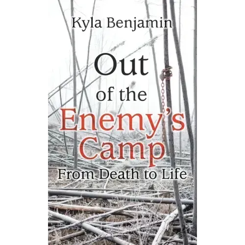 Out of the Enemy's Camp: From Death to Life
