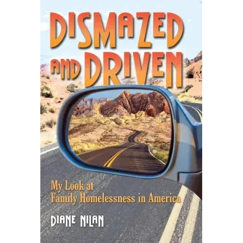 Dismazed and Driven: My Look at Family Homelessness in America