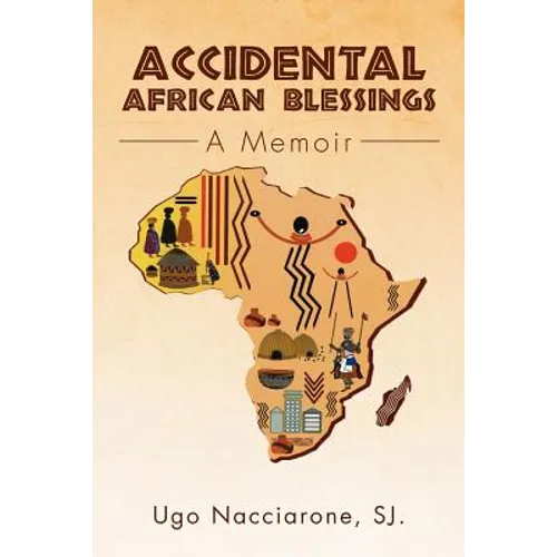 Accidental African Blessings: A Memoir