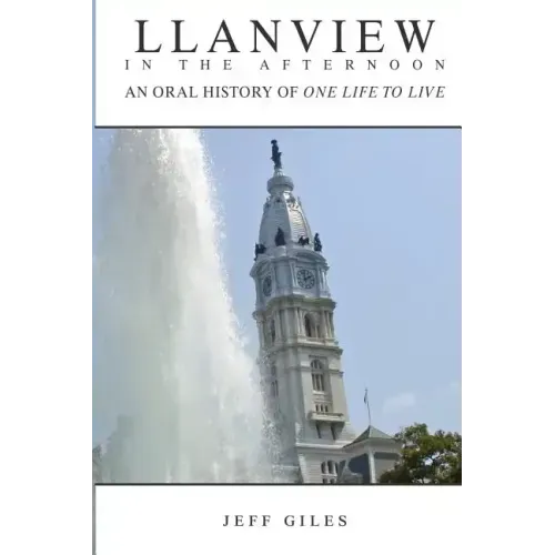 Llanview in the Afternoon: An Oral History of One Life to Live