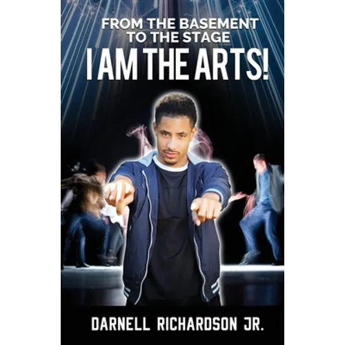 From the Basement to the Stage: I Am The Arts