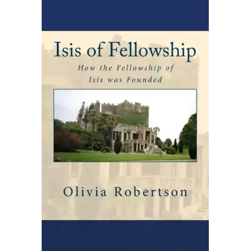 Isis of Fellowship: How the Fellowship of Isis was Founded
