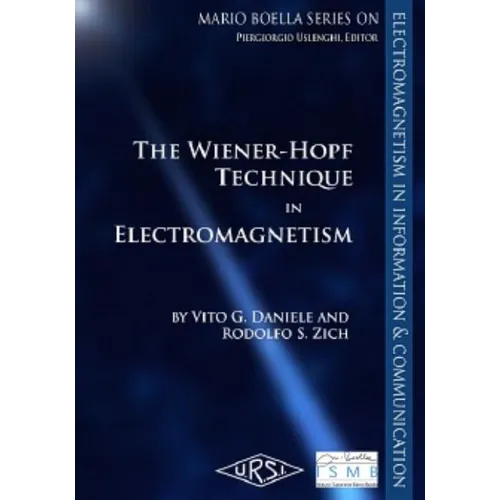 The Wiener-Hopf Method in Electromagnetics