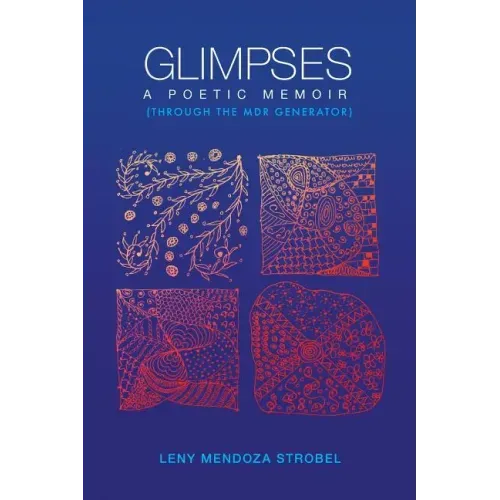 Glimpses: A Memoir: Through the MDR Poetry Generator