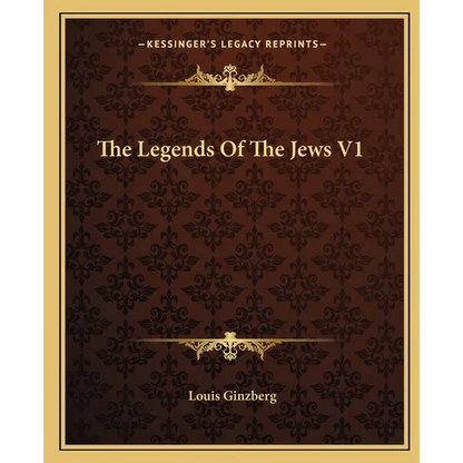 The Legends Of The Jews V1