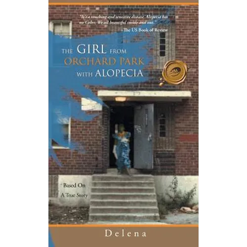 The Girl from the Orchard Park with Alopecia: Based on a True Story