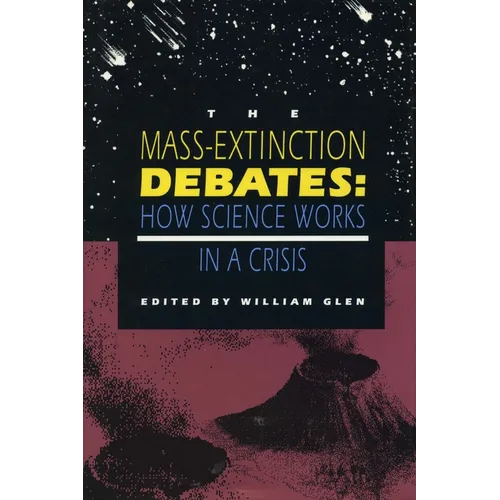 The Mass-Extinction Debates: How Science Works in a Crisis