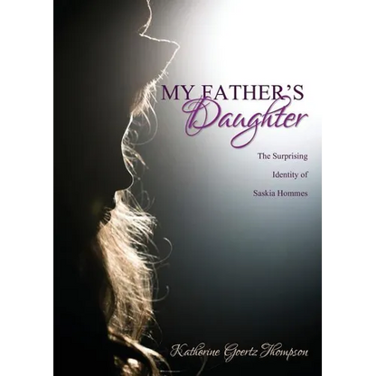 My Father's Daughter: The Surprising Identity of Saskia Hommes