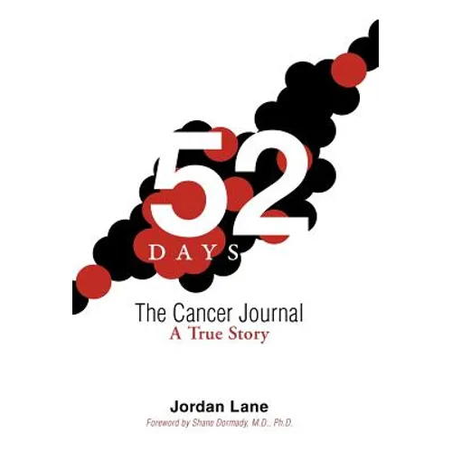 52 Days: The Cancer Journal a True Story