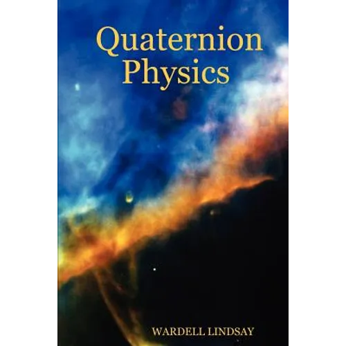 Quaternion Physics