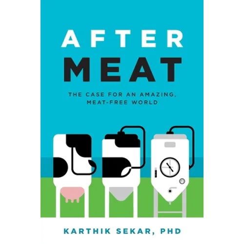 After Meat: The Case for an Amazing, Meat-Free World