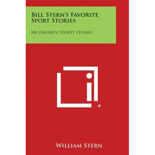 Bill Stern's Favorite Sport Stories: My Favorite Sports Stories