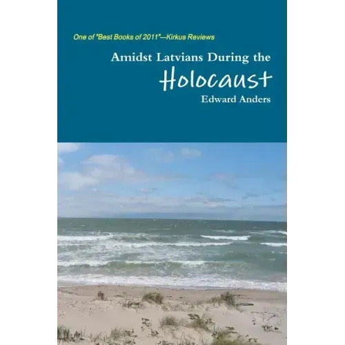 Amidst Latvians During the Holocaust