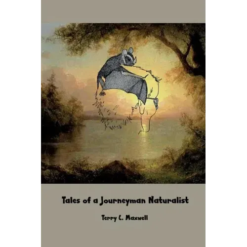 Tales of a Journeyman Naturalist