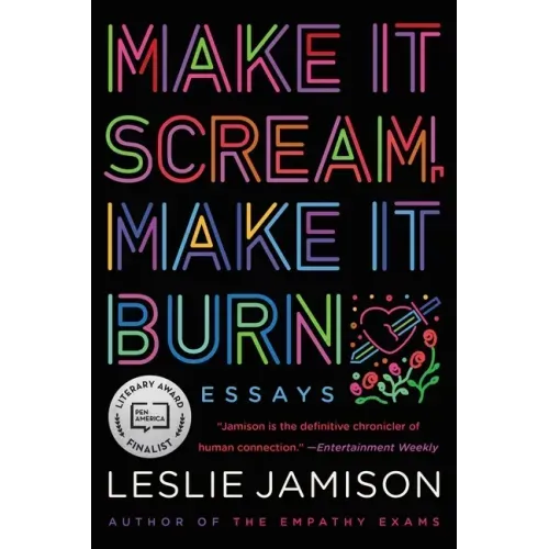 Make It Scream, Make It Burn: Essays