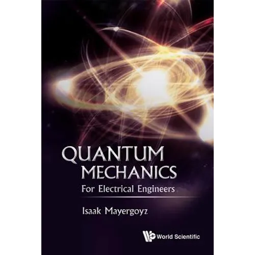Quantum Mechanics: For Electrical Engineers