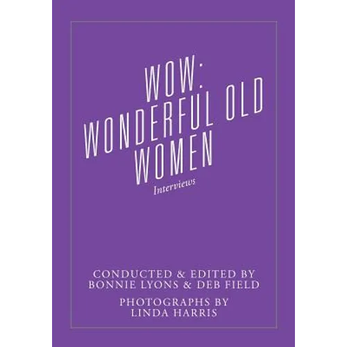 Wow: Wonderful Old Women - Interviews