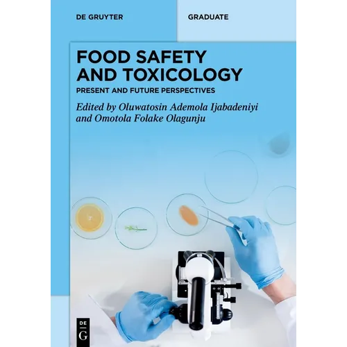 Food Safety and Toxicology: Present and Future Perspectives