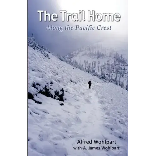 The Trail Home: Along the Pacific Crest