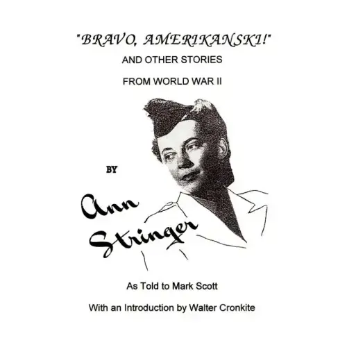 Bravo, Amerikanski!: And Other Stories from World War II