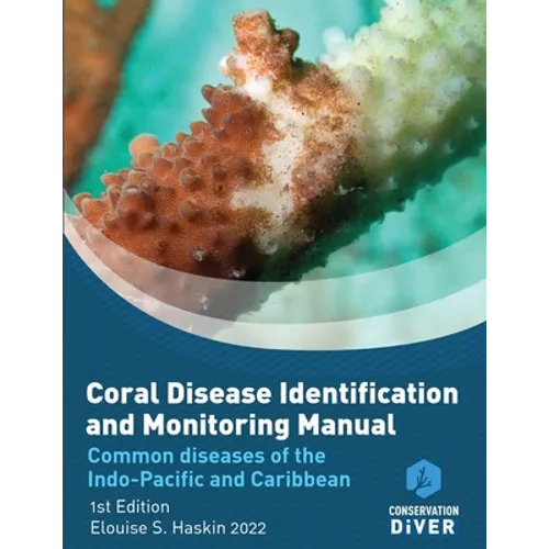 Coral Disease Identification and Monitoring Manual: Student Study Book and Manual