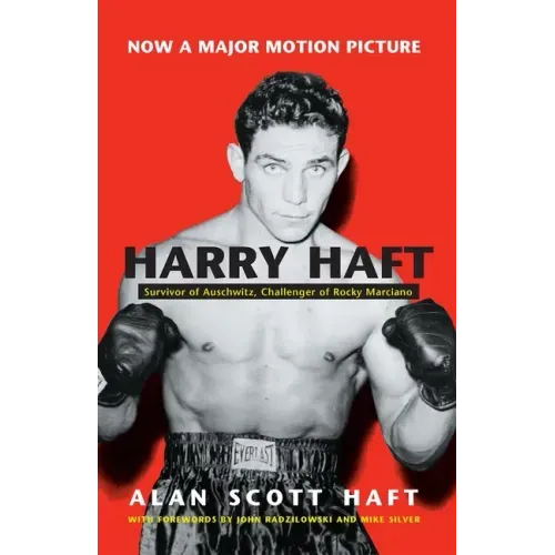Harry Haft: Survivor of Auschwitz, Challenger of Rocky Marciano