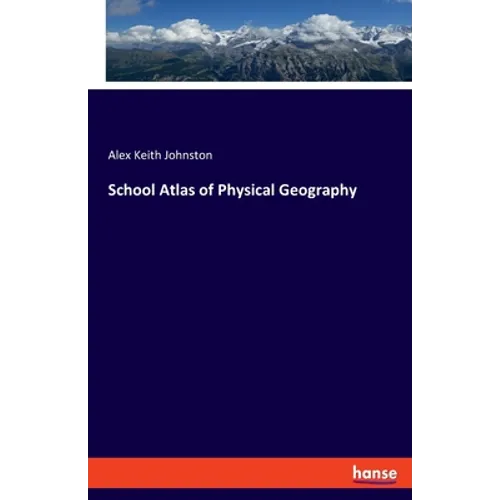 School Atlas of Physical Geography