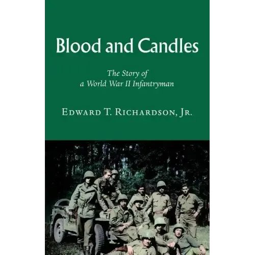 Blood and Candles: The Story of a World War II Infantryman