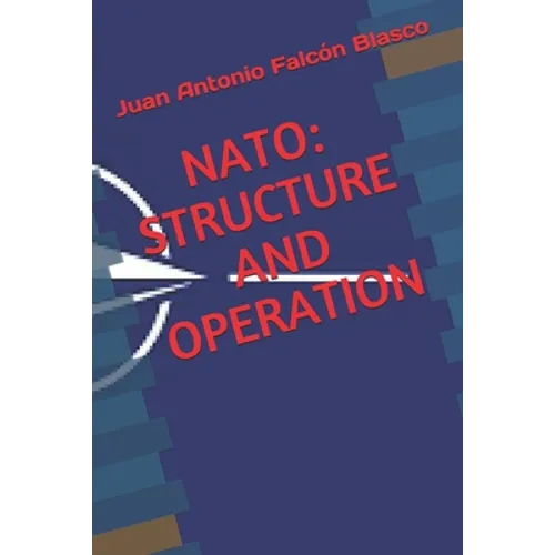 NATO: Structure and Operation