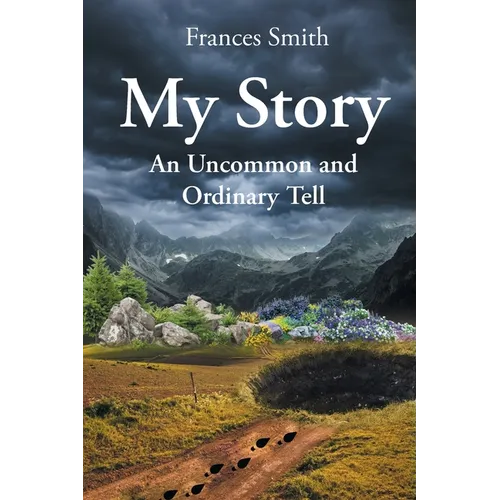 My Story: A Common and Unordinary Tell