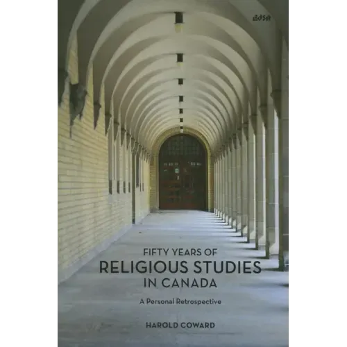 Fifty Years of Religious Studies in Canada: A Personal Retrospective