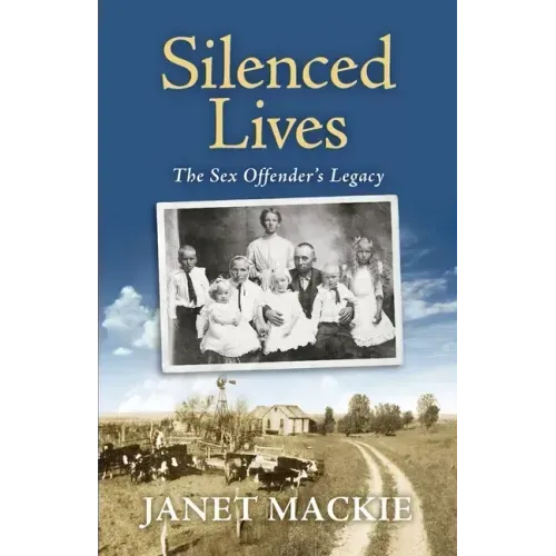 Silenced Lives: The Sex Offender's Legacy