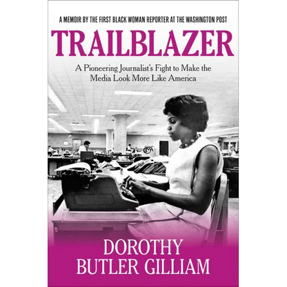 Trailblazer: A Pioneering Journalist's Fight to Make the Media Look More Like America - Paperback